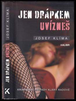 Jen drápkem uvízneš