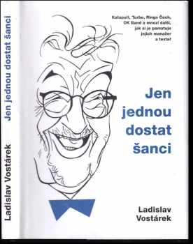 Ladislav Vostárek: Jen jednou dostat šanci