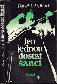 Jen jednou dostat šanci