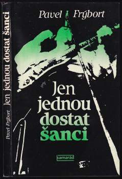 Jen jednou dostat šanci