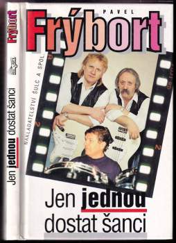 Jen jednou dostat šanci