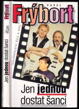 Pavel Frýbort: Jen jednou dostat šanci