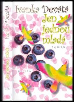 Ivanka Devátá: Jen jednou mladá