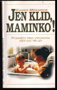 Jen klid, maminko!