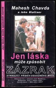 Mahesh Chavda: Jen láska může způsobit zázrak