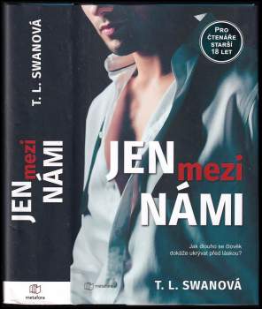 T.L. Swan,: Jen mezi námi