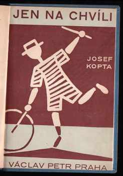 Josef Kopta: Jen na chvíli