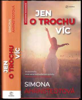 Simona Ahrnstedt: Jen o trochu víc