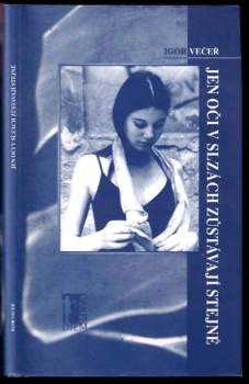 Jen oči v slzách zůstávají stejné