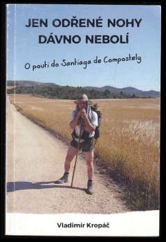 Jen odřené nohy dávno nebolí