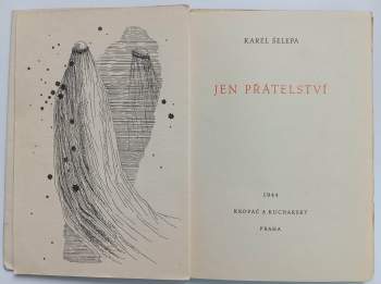 Karel Šelepa: Jen přátelství
