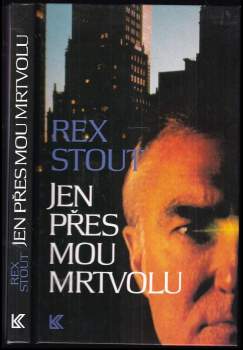 Rex Stout: Jen přes mou mrtvolu