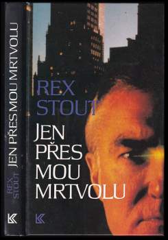 Rex Stout: Jen přes mou mrtvolu