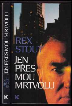 Rex Stout: Jen přes mou mrtvolu