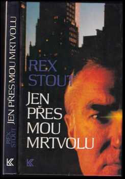 Rex Stout: Jen přes mou mrtvolu