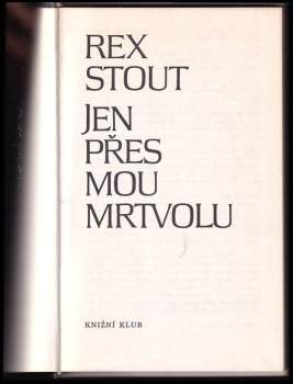 Rex Stout: Jen přes mou mrtvolu