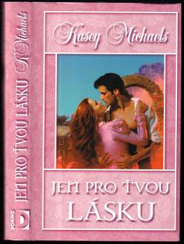 Kasey Michaels: Jen pro tvou lásku