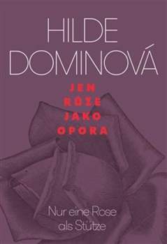 Hilde Domin: Jen růže jako opora