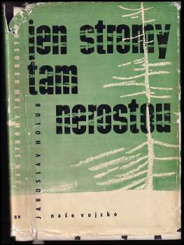 Jaroslav Holub: Jen stromy tam nerostou