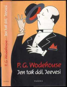 Jen tak dál, Jeevesi