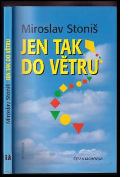 Jen tak do větru