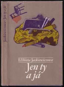 Jen ty a já