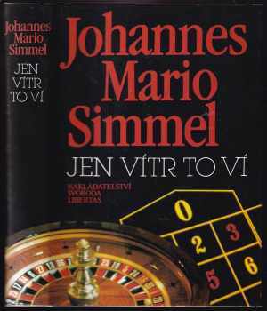 Jen vítr to ví - Johannes Mario Simmel (1992, Svoboda) - ID: 766408