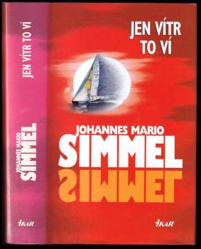 Johannes Mario Simmel: Jen vítr to ví
