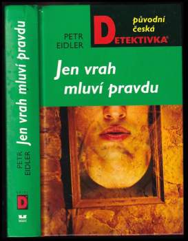 Jen vrah mluví pravdu