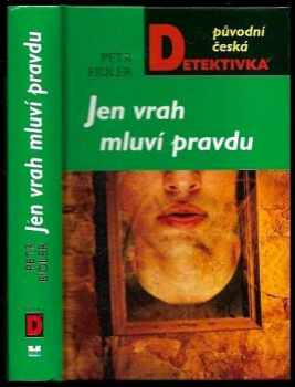 Jen vrah mluví pravdu