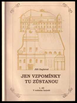 Jen vzpomínky tu zůstanou