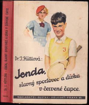 Jaromíra Hüttlová: Jenda, slavný sportovec a dívka v červené čapce
