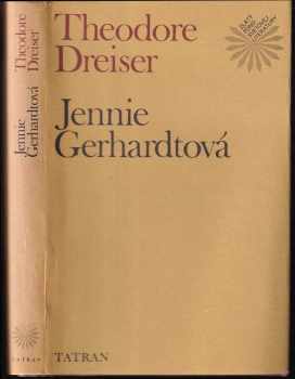 Jennie Gerhardtová - Theodore Dreiser (1977, Tatran) - ID: 354297