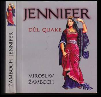 Miroslav Žamboch: Jennifer - důl Quake