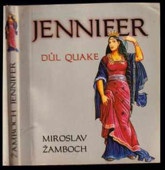 Miroslav Žamboch: Jennifer - Důl Quake