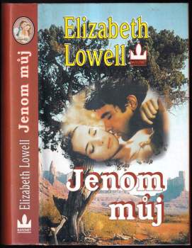 Elizabeth Lowell: Jenom můj