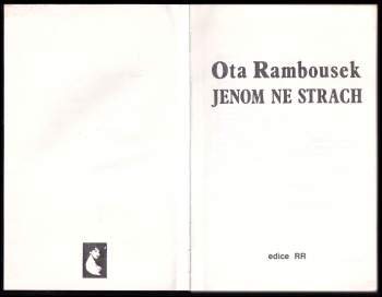 Ctirad Mašín: Jenom ne strach