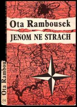 Ota Rambousek: Jenom ne strach