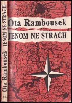Ota Rambousek: Jenom ne strach