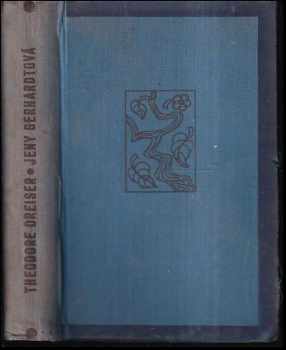 Jeny Gerhardtová : [Jennie Gerhardt] : román - Theodore Dreiser (1931, Čin) - ID: 313596