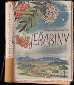 Jeřabiny : obrázky z horního Pojizeří - Marie Markvartová (1943, Josef Krbal) - ID: 279215