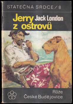Jerry z ostrovů : [1. seš.] - Jack London (1969, Růže) - ID: 100032