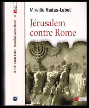 Mireille Hadas-Lebel: Jérusalem contre Rome