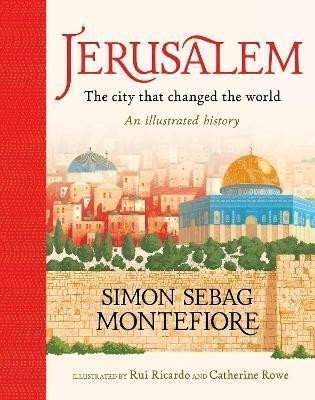 Jerusalem: The City That Changed the World