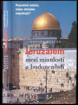 Jeruzalém mezi minulostí a budoucností