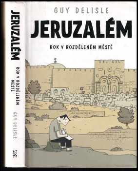 Guy Delisle: Jeruzalém : rok v rozděleném světě