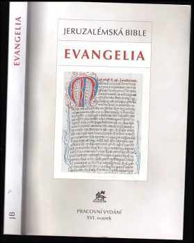 Jeruzalémská bible - Písmo svaté vydané Jeruzalémskou biblickou školou - pracovní vydání XVI. svazek, Evangelia.