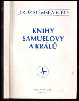 Jeruzalémská bible - svatá bible vydaná Jeruzalémskou biblickou školou - pracovní vydání Sv. 5, Knihy Samuelovy, Knihy Králů.