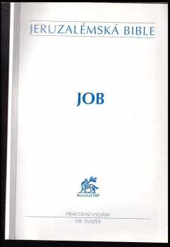 Jeruzalémská bible - Svatá bible vydaná Jeruzalémskou biblickou školou - pracovní vydání Sv. 8, Job.