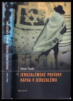 Jeruzalémské povídky ; Kafka v Jeruzalému